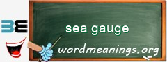 WordMeaning blackboard for sea gauge